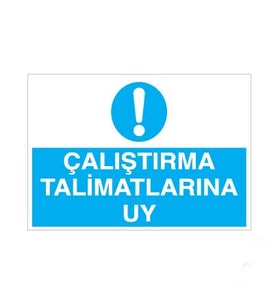 Çalıştırma Talimatlarına Uy Uyarı Levhası 70x100cm (Karışık)