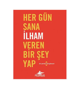 Her Gün Sana İlham Veren Bir Şey Yap Robie Rogge Dian G. Smith Pegasus Yayınları