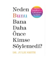 Neden Bunu Bana Daha Önce Kimse Söylemedi ?