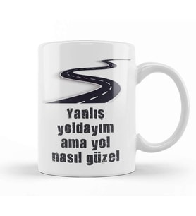 Komik Söz Yanlış Yoldayım Ama Yol Nasıl Güzel Kupa Bardak Porselen