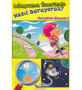 Dünyanın Üzerinde Nasıl Duruyoruz? - Yerçekimi Gizemleri