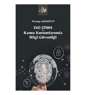 ISO 27001 ve Kamu Kurumlarında Bilgi Güvenliği