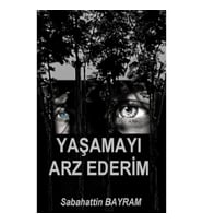 Yaşamayı Arz Ederim