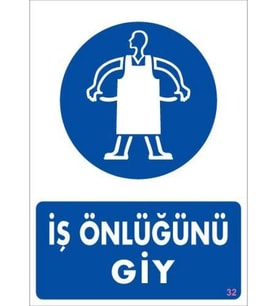 İş Önlüğü Giy Uyarı Levhası 25x35 KOD:32