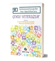 Çoklu Yetersizlik & Özel Gereksinimli Çocuğu Olan Anne-baba El Kitabı Serisi