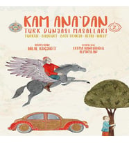 Kam Ana’dan Türk Dünyası Masalları -2