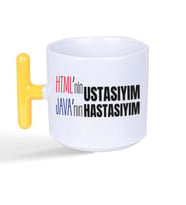 HTML'ni Ustasıyım JAVA'nın Hastasıyım Baskılı Sarı Kulplu T Kupa