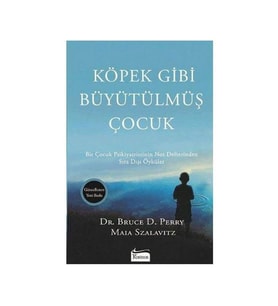 Köpek Gibi Büyütülmüş Çocuk Bruce D Perry Koridor Yayıncılık