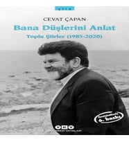 Bana Düşlerini Anlat Toplu Şiirler (1985-2006)