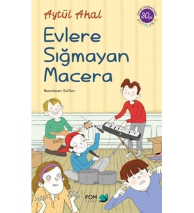 Evlere Sığmayan Macera