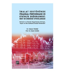 İmalat Sektöründe Finansal Performans ve Etkinlik Değerlemesi - BIST 50 Endeksi Uygulaması