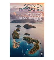 Ölmeden Önce Türkiye’de Görülmesi Gereken Yerler
