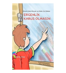 Ergenlik Kabus Olmasın