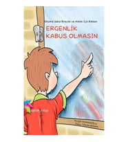 Ergenlik Kabus Olmasın
