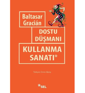Dostu Düşmanı Kullanma Sanatı