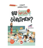 Bu Nasıl Öğretmen?