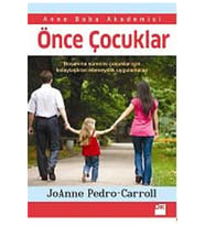 Joanne Pedro Carroll - Önce Çocuklar - 9786050913279 - JoAnne Pedro Carol