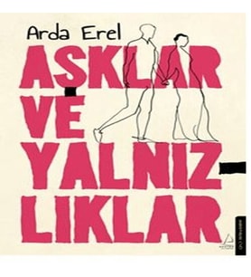 Aşklar ve Yalnızlıklar