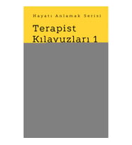 Hayatı Anlamak Serisi - Terapist Kılavuzları 1