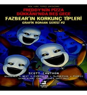 Freddy’nin Pizza Dükkanı’nda Beş Gece: Fazbear’ın Korkunç Tipleri Grafik Roman Serisi #2