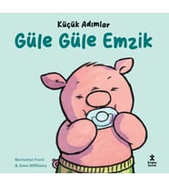 Küçük Adımlar- Güle Güle Emzik