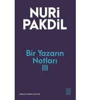Bir Yazarın Notları 3 Nuri Pakdil