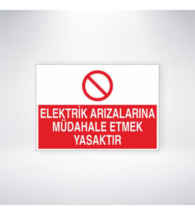 Elektrik Arızalaırna Müdahale Etmek Yasaktır 21x28 Arkası Yapışkanlı Levha