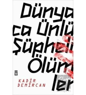 Dünyaca Ünlü Şüpheli Ölümler