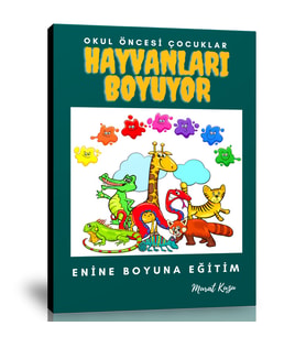 Okul Öncesi Çocuklar Hayvanları Boyuyor Kitabı