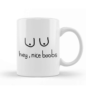 Boobies Hey Nice Boobs Kupa Bardak Porselen