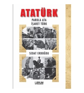Atatürk - Parola Ata - İşaret Türk
