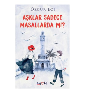 Aşklar Sadece Masallarda mı?