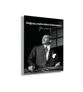 Temperli Gerçek Cam Tablo Makam Panosu Atatürk Sözleri Doğruyu Söylemekten Korkmayınız