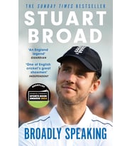 Stuart Broad: Broadly Speaking: The Instant Sunday Times Bestseller