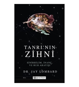 Tanrı'nın Zihni - Sinirbilim, İnanç ve Ruh Arayışı