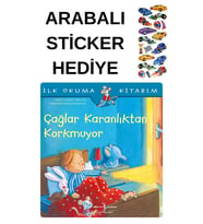 ARABALI STİCKER HEDİYELİ - OKUL ÖNCESİ RESİMLİ KİTAPLAR MASAL - ÇAĞLAR KARANLIKTAN KORKMUYOR