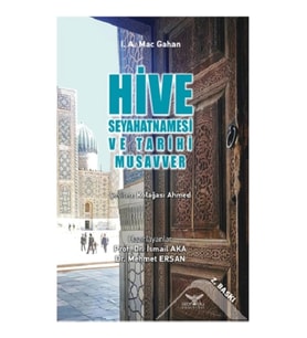Hive Seyahatnamesi  ve Tarihi Musavver