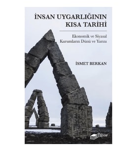 İnsan Uygarlığının Kısa Tarihi: Ekonomik ve Siyasal Kurumların Dünü ve Yarını
