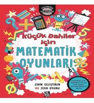 Küçük Dahiler İçin Matematik Oyunları - Zihin Geliştiren 101 Zeka Oyunu
