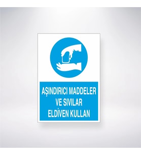Aşındırıcı Maddeler ve Sıvılar Eldiven Kullan 21x28 Arkası Yapışkanlı Levha