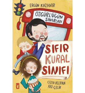 Sıfır Kural Sınıfı Özgürlüğün Sınırları Ergün Kazanır - Rozet Hediyeli- Timaş Çocuk