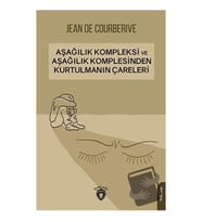 Aşağılık Kompleksi ve Aşağılık Komplesinden Kurtulmanın Çareleri / Dorlion