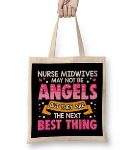 Nurse Midwives Aren't Angels The Next Best Thing Bez Çanta Uzun Saplı
