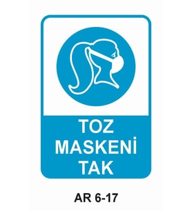 TOZ MASKENİ TAK KADIN FİGÜRLÜ İŞ GÜVENLİĞİ UYARI LEVHASI 1 ADET PVC 21 X 29CM