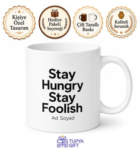 Stay Hungry Stay Foolish Yazılı Kupa Aç Kal Aptal Kal İngilizce Motivasyon Hediye Bardak