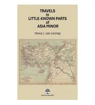 Travels in Little-Known Parts Of Asia Minor