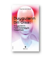 Duyguların Dili Olsa