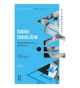Tarihe Tanıklığım - Otobiyografik Kayıtlar