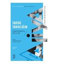 Tarihe Tanıklığım - Otobiyografik Kayıtlar