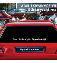 ihanet dostların işidir, Oto ön arka cam yazıları - özlü espirili komik türkçe koyan sözler